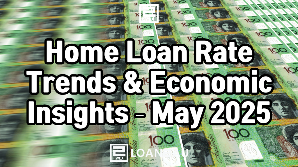 May 2025 Home Loan Market Update